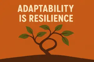 Illustration of a flexible tree with green leaves bending on a hill under the phrase “Adaptability Is Resilience” on a burnt-orange background.