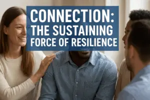 Alt text: Connection resilience illustrated by diverse people supporting each other, symbolizing strength in community.